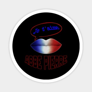 FRENCH KISS JE T'AIME ABBE PIERRE Magnet